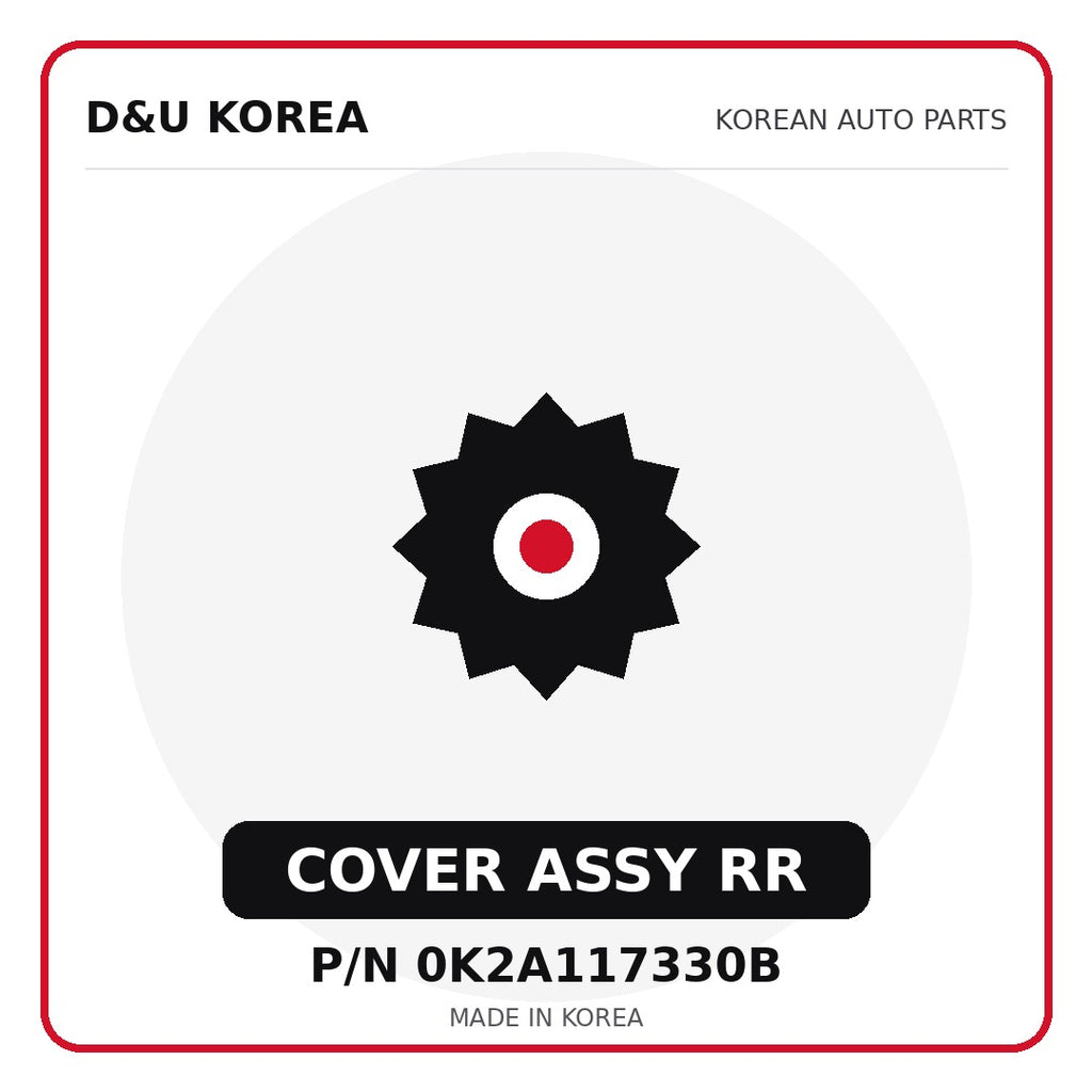 Genuine Mobis COVER ASSY RR 0K2A117330B - Korean auto parts from D&U Korea