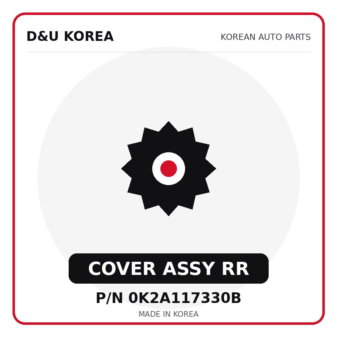 Genuine Mobis COVER ASSY RR 0K2A117330B - Korean auto parts from D&U Korea