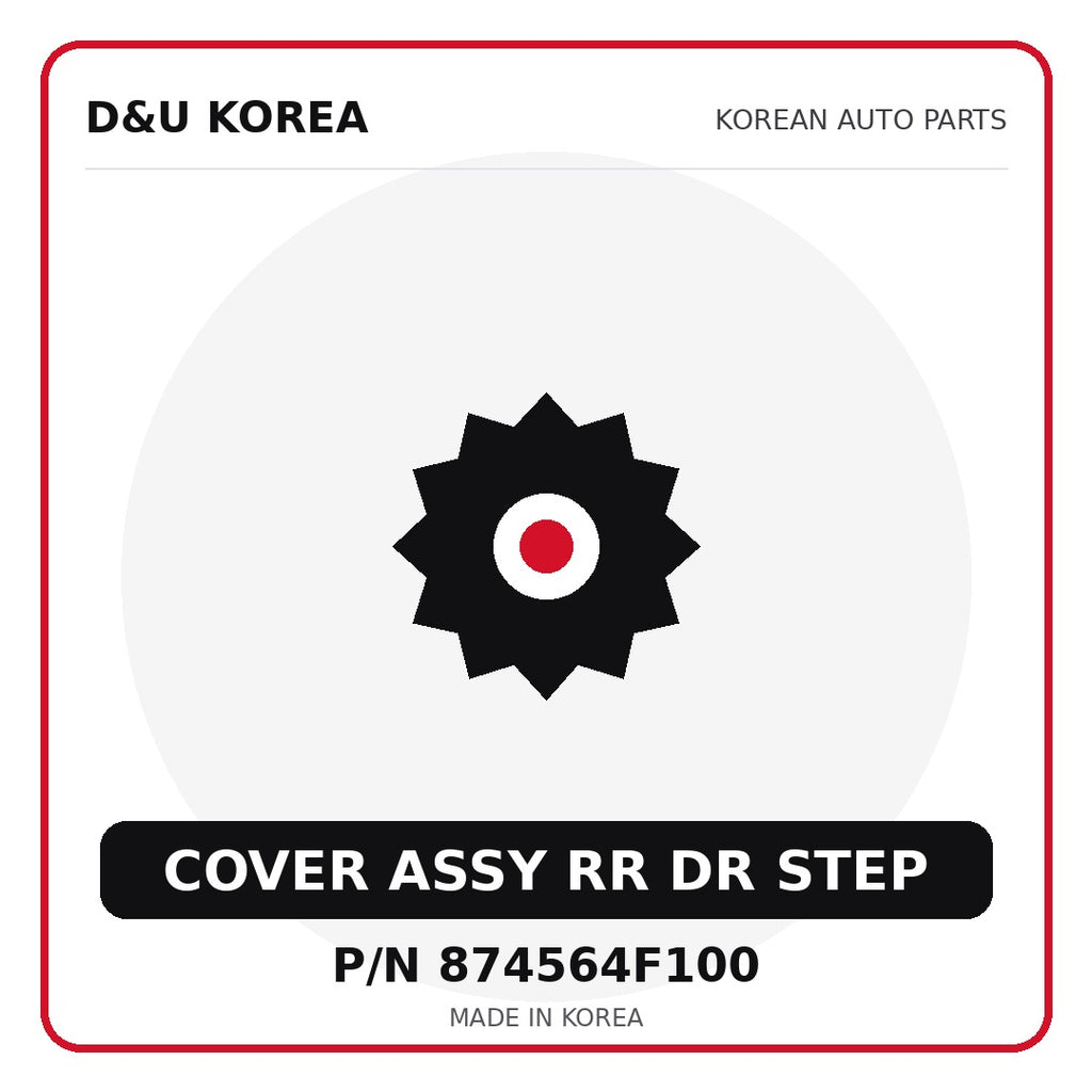Genuine Mobis COVER ASSY RR DR STEP 874564F100 - Korean auto parts from D&U Korea