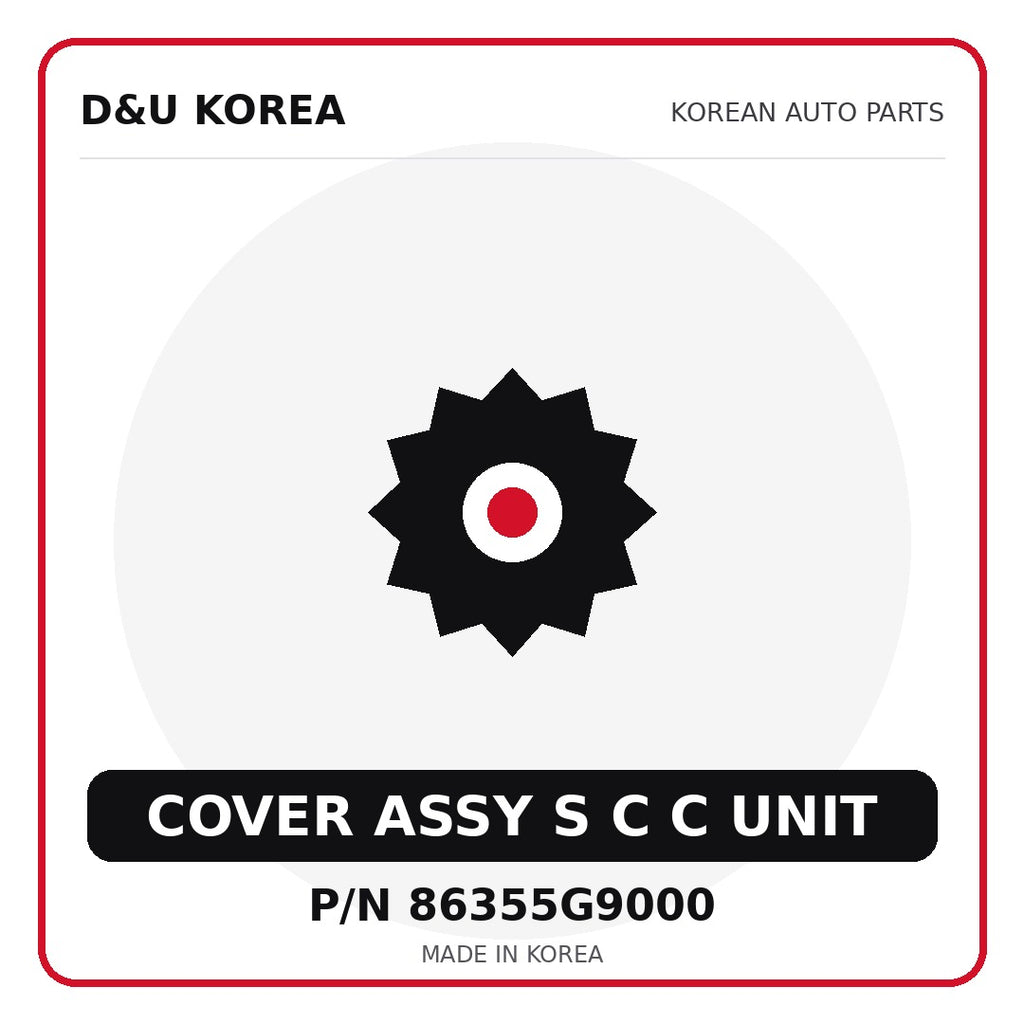 Genuine Mobis COVER ASSY S C C UNIT 86355G9000 - Korean auto parts from D&U Korea