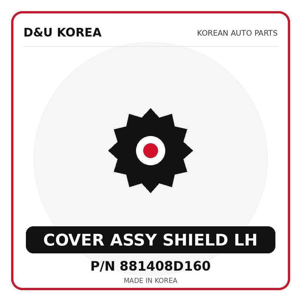 Genuine Mobis COVER ASSY SHIELD LH 881408D160 for Korean vehicles | D&U Korea
