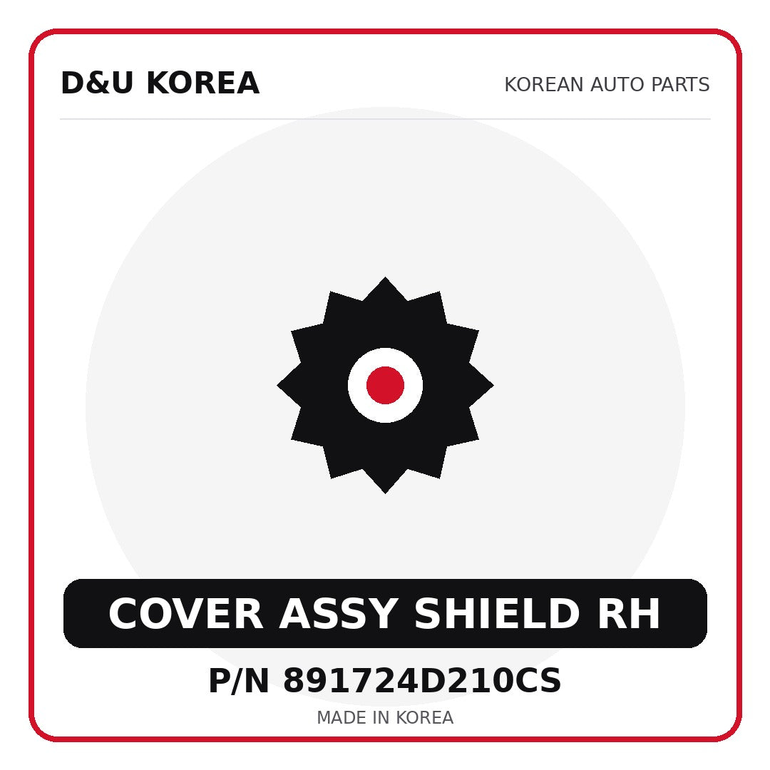 Genuine Mobis COVER ASSY SHIELD RH 891724D210CS for Korean vehicles | D&U Korea