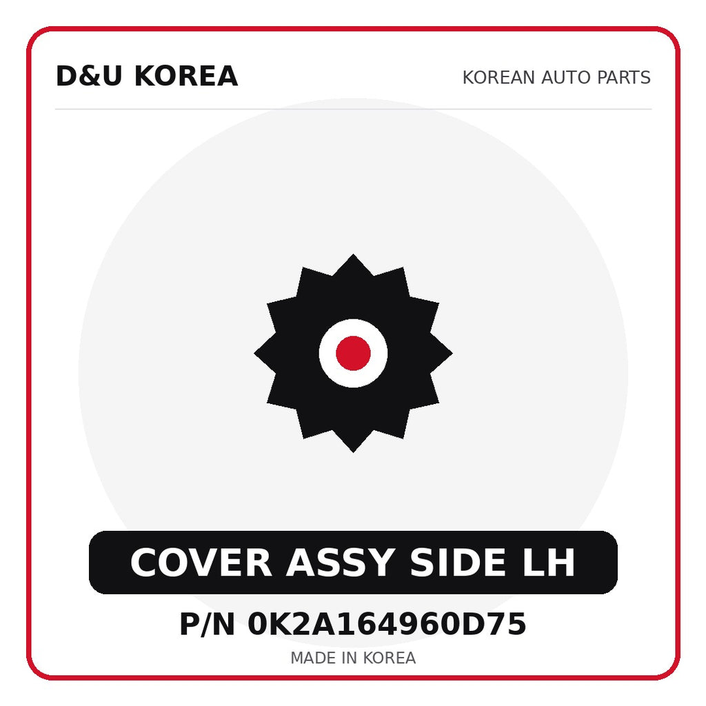 Genuine Mobis COVER ASSY SIDE LH 0K2A164960D75 for Korean vehicles | D&U Korea