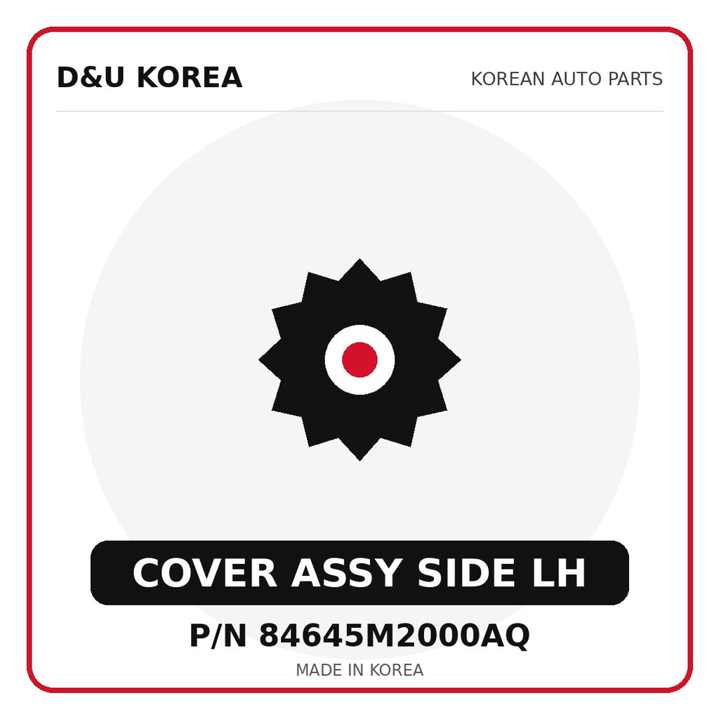 Genuine Mobis COVER ASSY SIDE LH 84645M2000AQ - Korean auto parts from D&U Korea