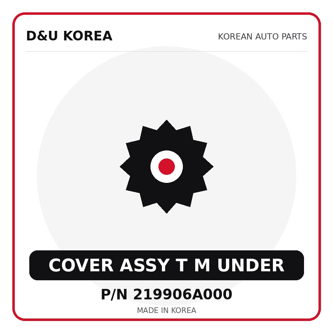 Genuine Mobis COVER ASSY T M UNDER 219906A000 - Korean auto parts from D&U Korea