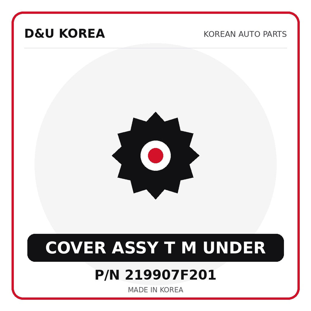 Genuine Mobis COVER ASSY T M UNDER 219907F201 - Korean auto parts from D&U Korea