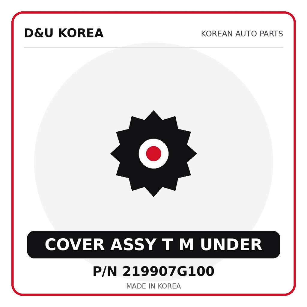 Genuine Mobis COVER ASSY T M UNDER 219907G100 for Korean vehicles | D&U Korea