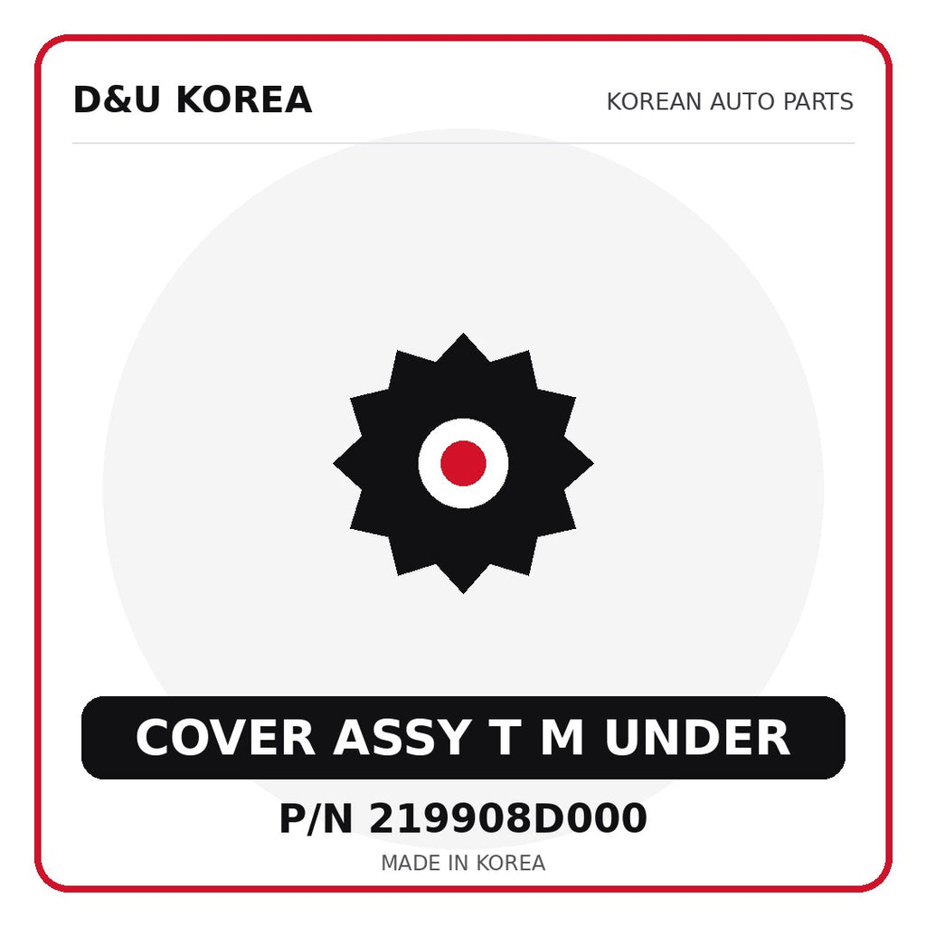 Genuine Mobis COVER ASSY T M UNDER 219908D000 - Korean auto parts from D&U Korea