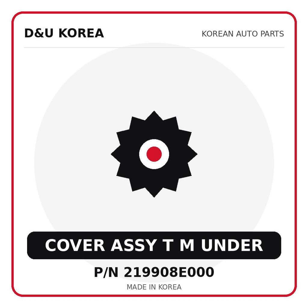 Genuine Mobis COVER ASSY T M UNDER 219908E000 - Korean auto parts from D&U Korea