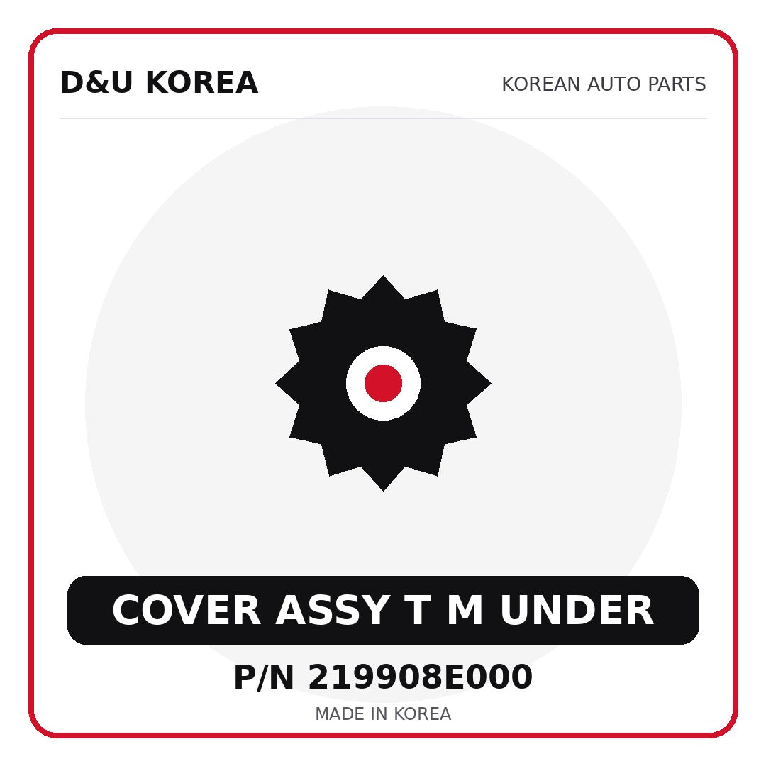 Genuine Mobis COVER ASSY T M UNDER 219908E000 - Korean auto parts from D&U Korea