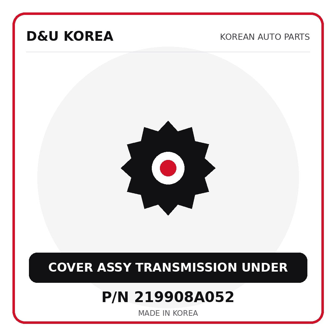 Genuine Mobis COVER ASSY TRANSMISSION UNDER 219908A052 - Korean auto parts from D&U Korea