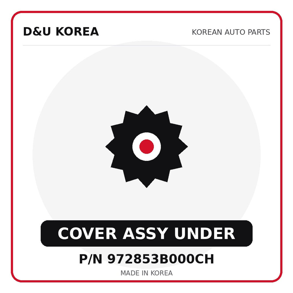 Genuine Mobis COVER ASSY UNDER 972853B000CH for Korean vehicles | D&U Korea