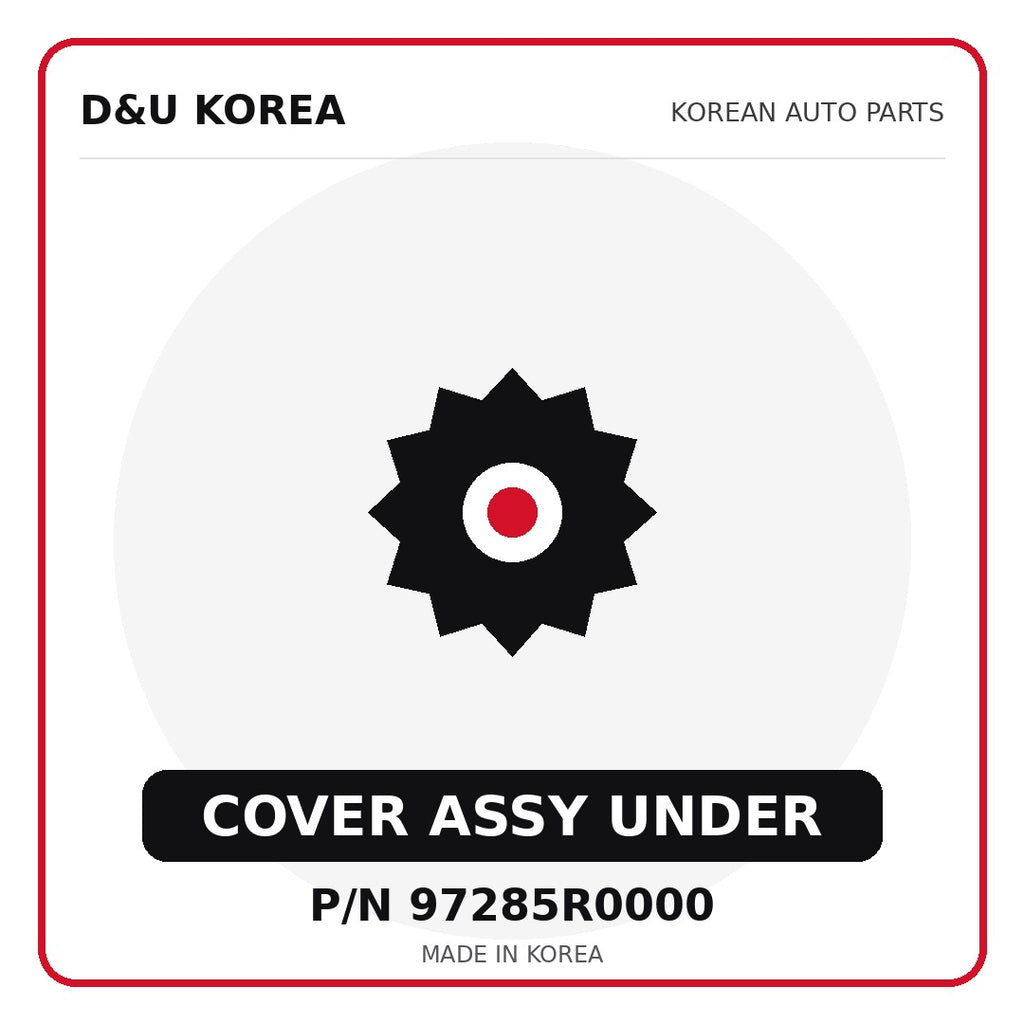Genuine Mobis COVER ASSY UNDER 97285R0000 - Korean auto parts from D&U Korea