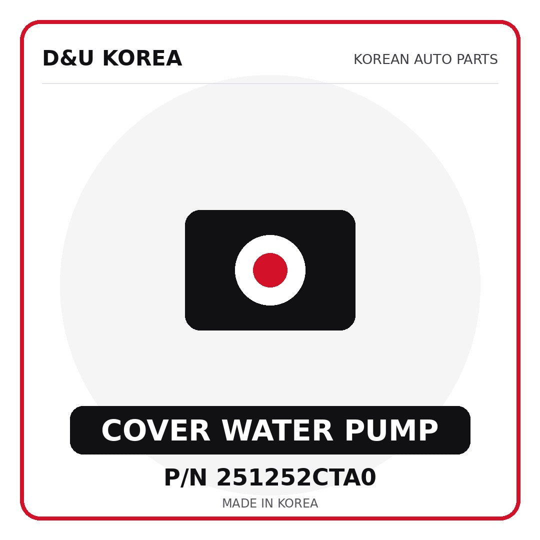 Genuine Mobis COVER WATER PUMP 251252CTA0 - Korean auto parts from D&U Korea