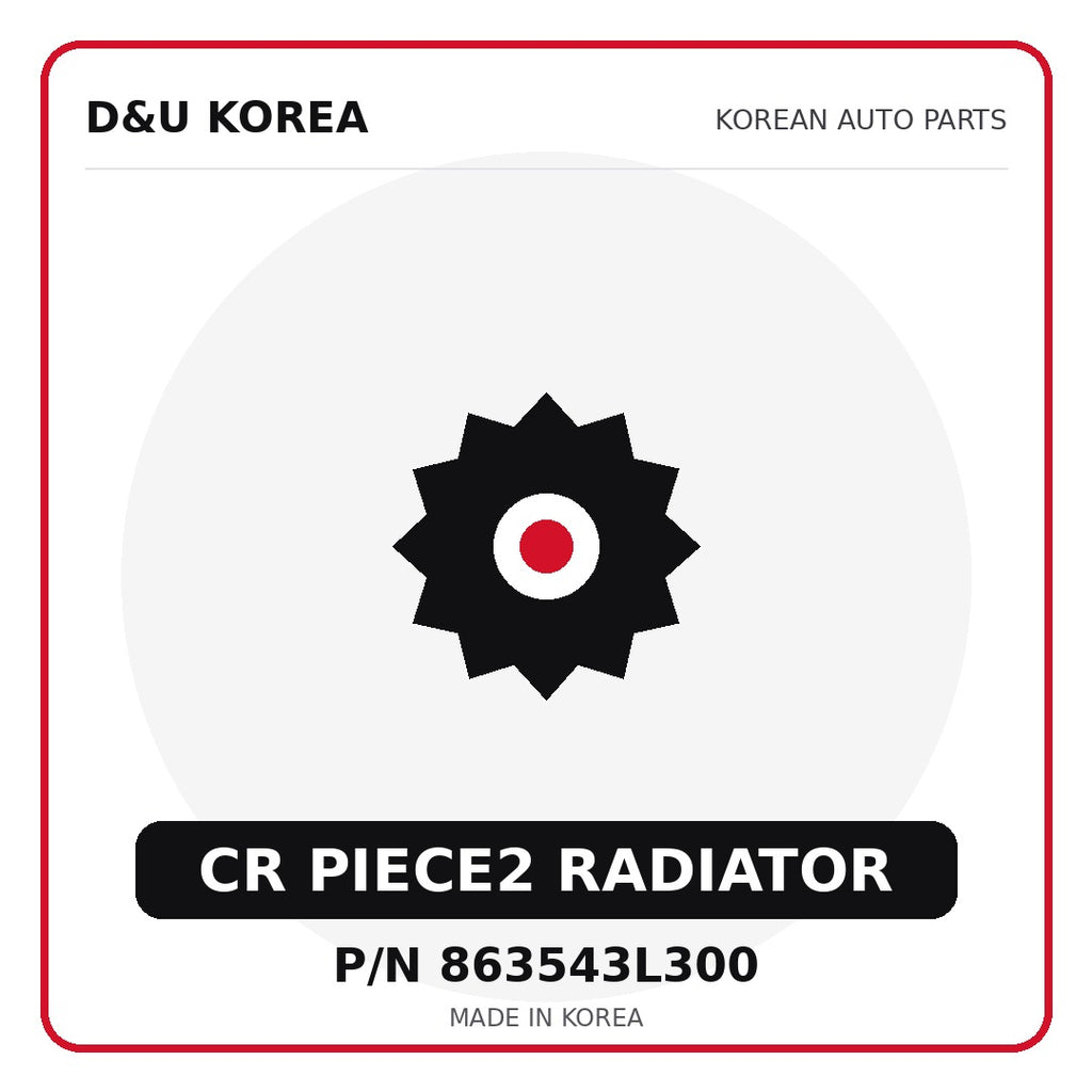 Genuine Mobis CR PIECE2 RADIATOR 863543L300 - Korean auto parts from D&U Korea