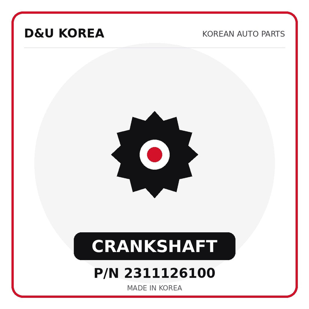 Genuine Mobis CRANKSHAFT 2311126100 - Korean auto parts from D&U Korea