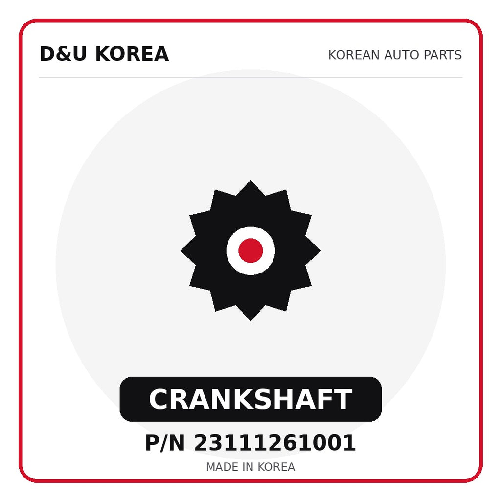 Genuine Mobis CRANKSHAFT 23111261001 for Korean vehicles | D&U Korea