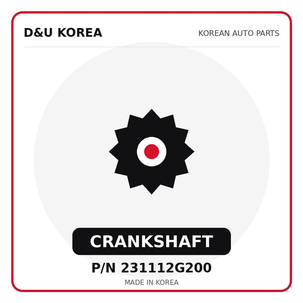 Genuine Mobis CRANKSHAFT 231112G200 - Korean auto parts from D&U Korea