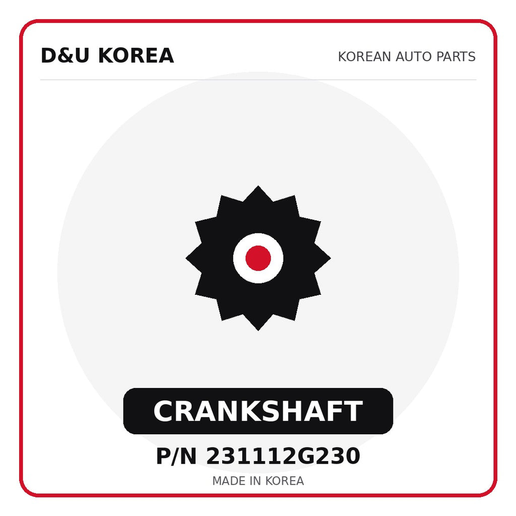 Genuine Mobis CRANKSHAFT 231112G230 - Korean auto parts from D&U Korea
