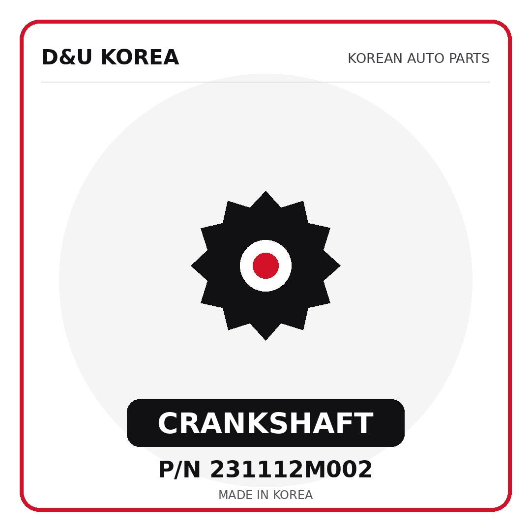 Genuine Mobis CRANKSHAFT 231112M002 - Korean auto parts from D&U Korea