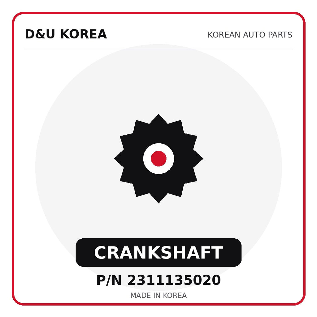 Genuine Mobis CRANKSHAFT 2311135020 - Korean auto parts from D&U Korea