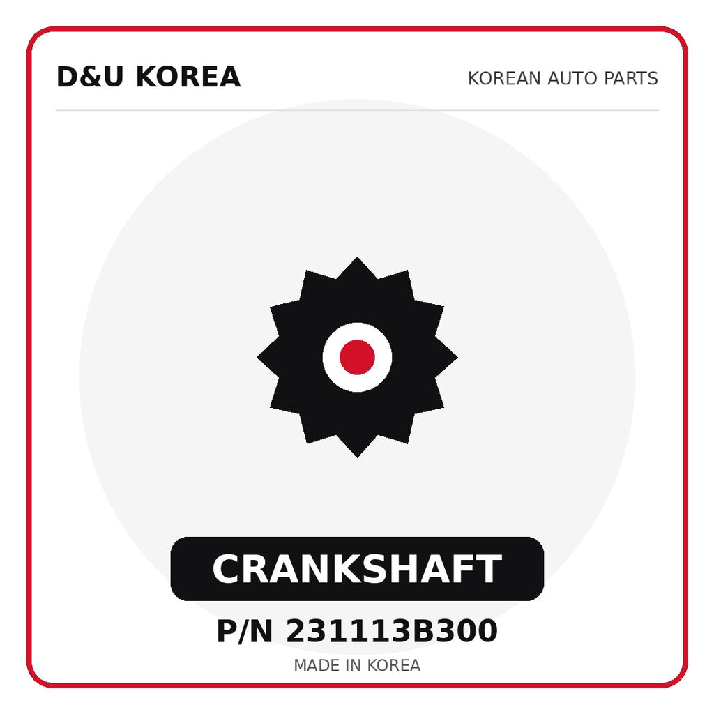 Genuine Mobis CRANKSHAFT 231113B300 - Korean auto parts from D&U Korea
