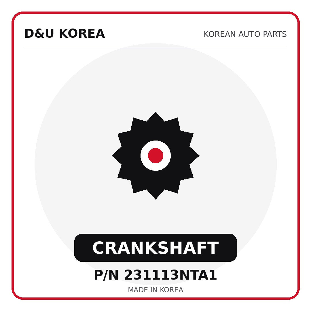 Genuine Mobis CRANKSHAFT 231113NTA1 - Korean auto parts from D&U Korea