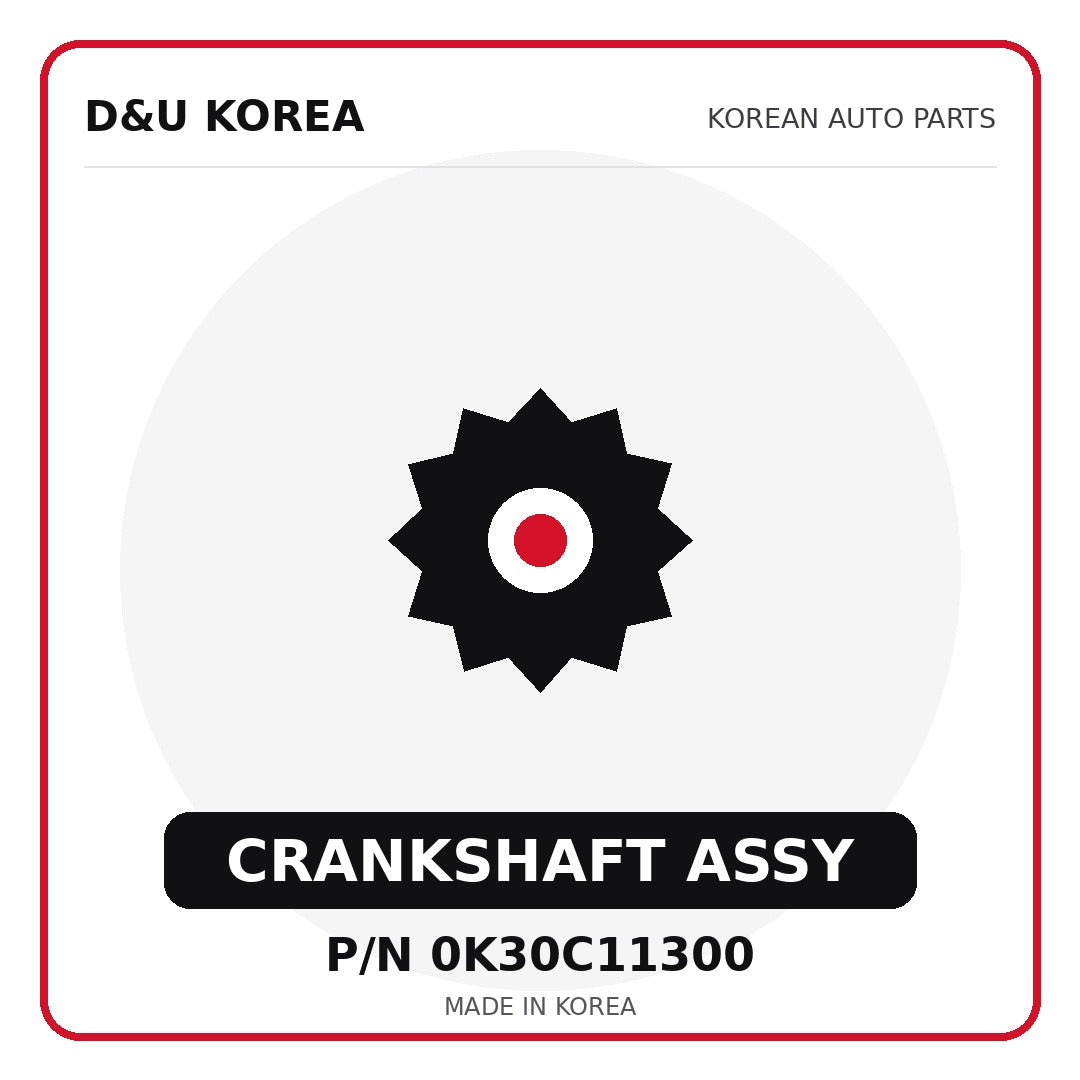 Genuine Mobis CRANKSHAFT ASSY 0K30C11300 - Korean auto parts from D&U Korea
