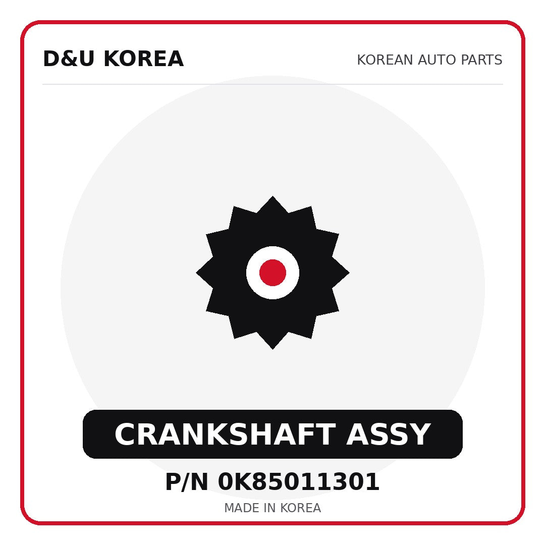 Genuine Mobis CRANKSHAFT ASSY 0K85011301 - Korean auto parts from D&U Korea