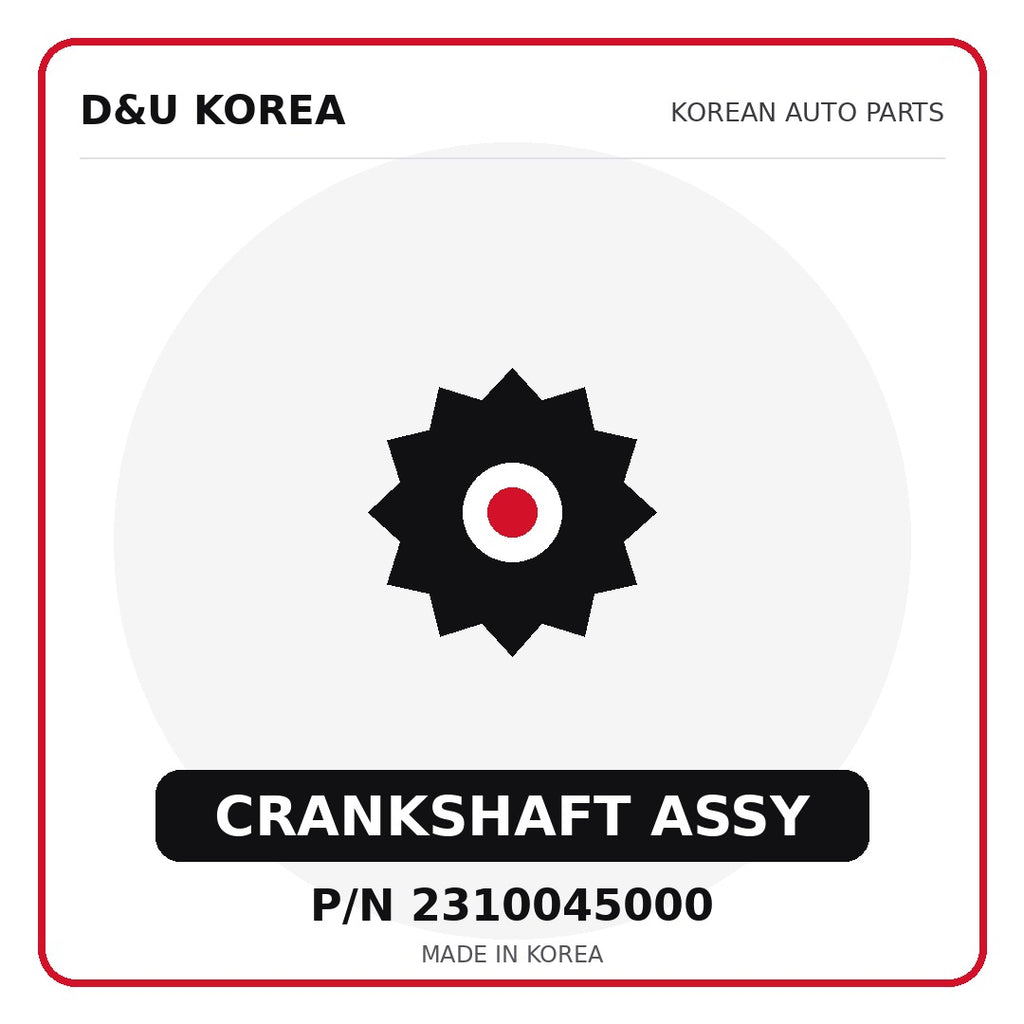 Genuine Mobis CRANKSHAFT ASSY 2310045000 - Korean auto parts from D&U Korea