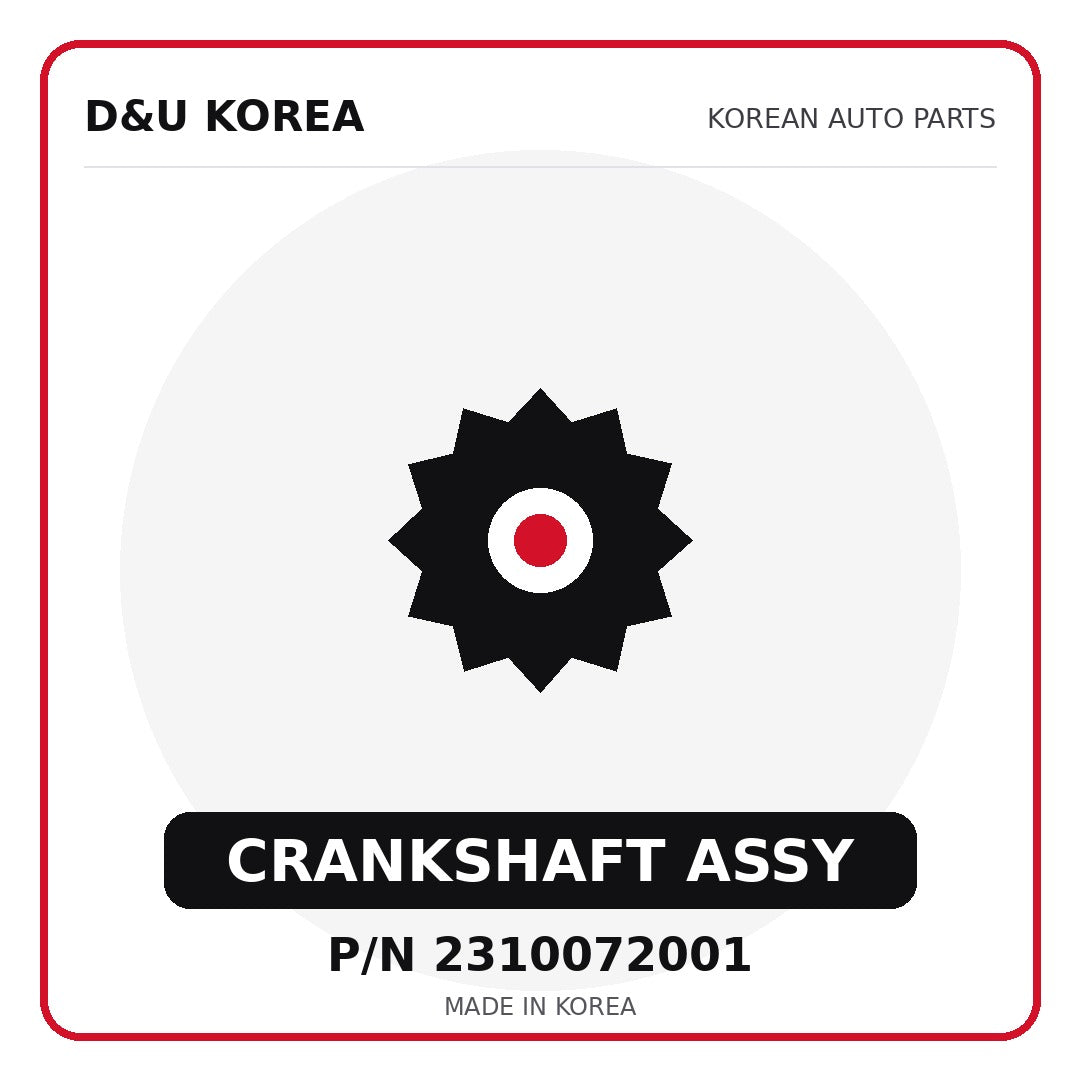 Genuine Mobis CRANKSHAFT ASSY 2310072001 - Korean auto parts from D&U Korea