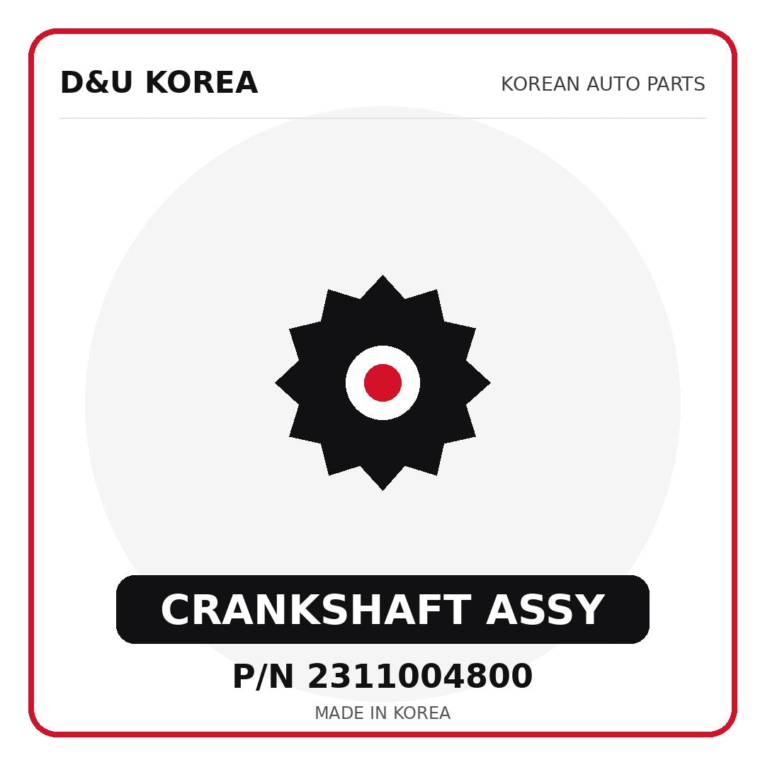 Genuine Mobis CRANKSHAFT ASSY 2311004800 - Korean auto parts from D&U Korea
