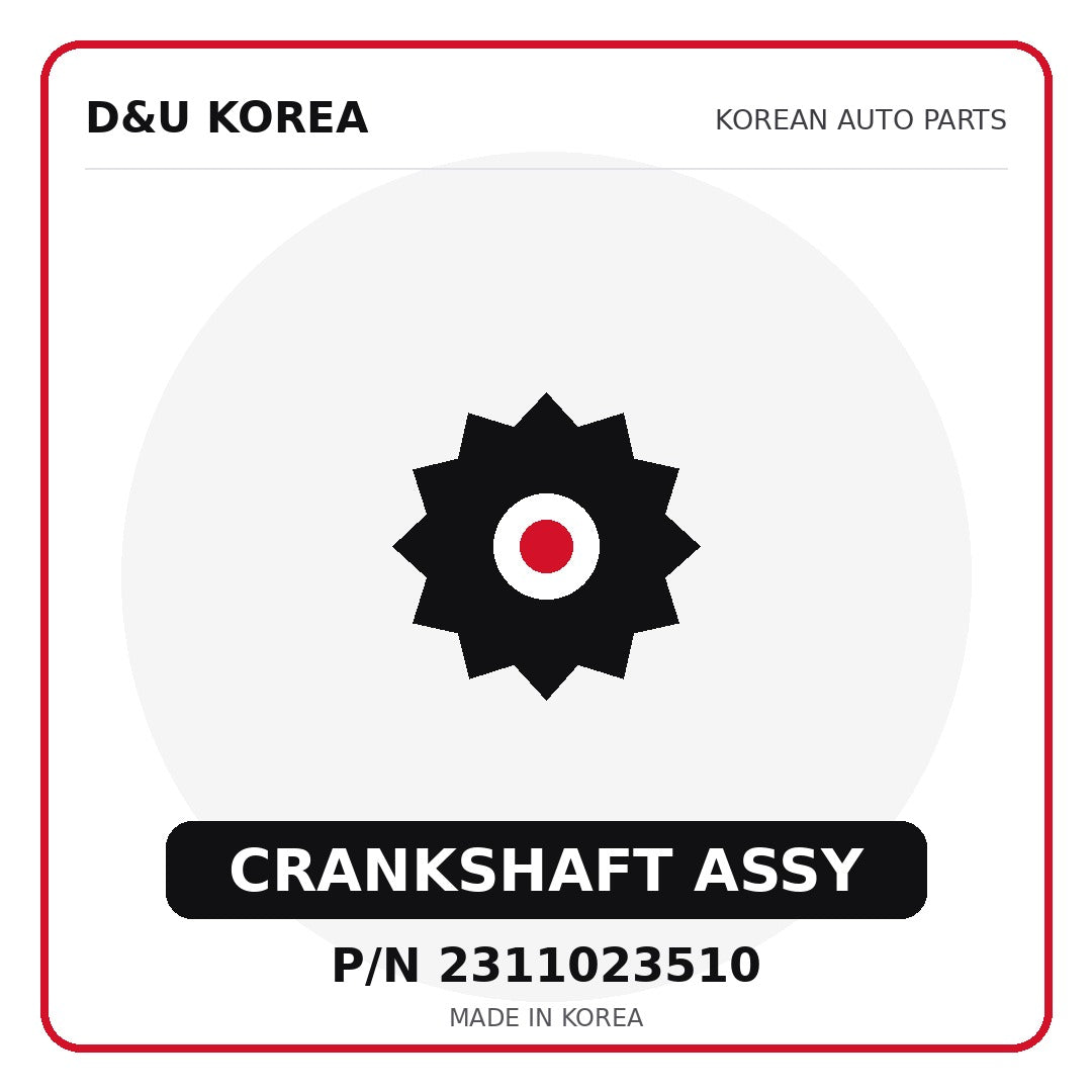 Genuine Mobis CRANKSHAFT ASSY 2311023510 - Korean auto parts from D&U Korea