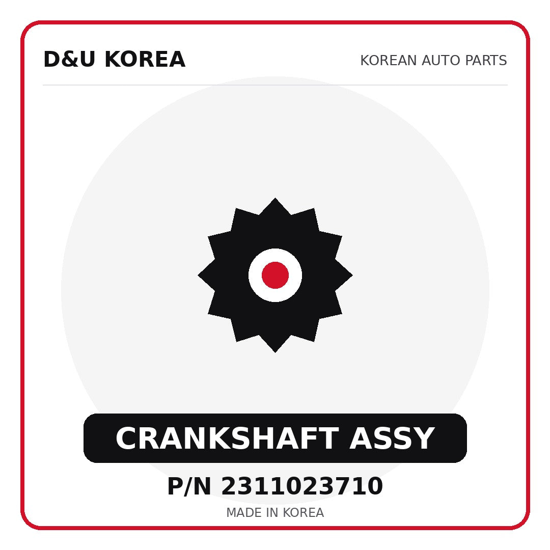 Genuine Mobis CRANKSHAFT ASSY 2311023710 - Korean auto parts from D&U Korea