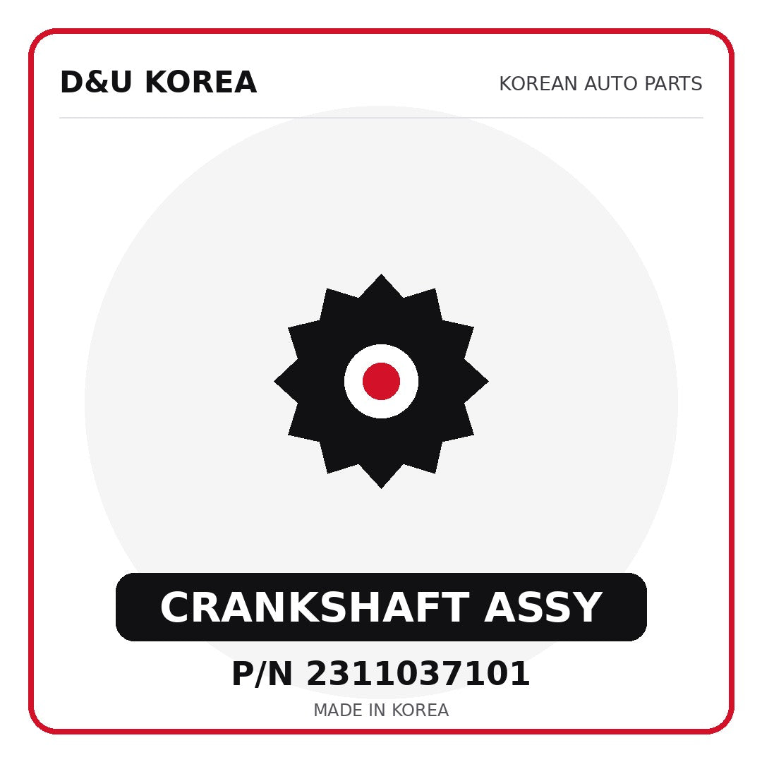 Genuine Mobis CRANKSHAFT ASSY 2311037101 - Korean auto parts from D&U Korea