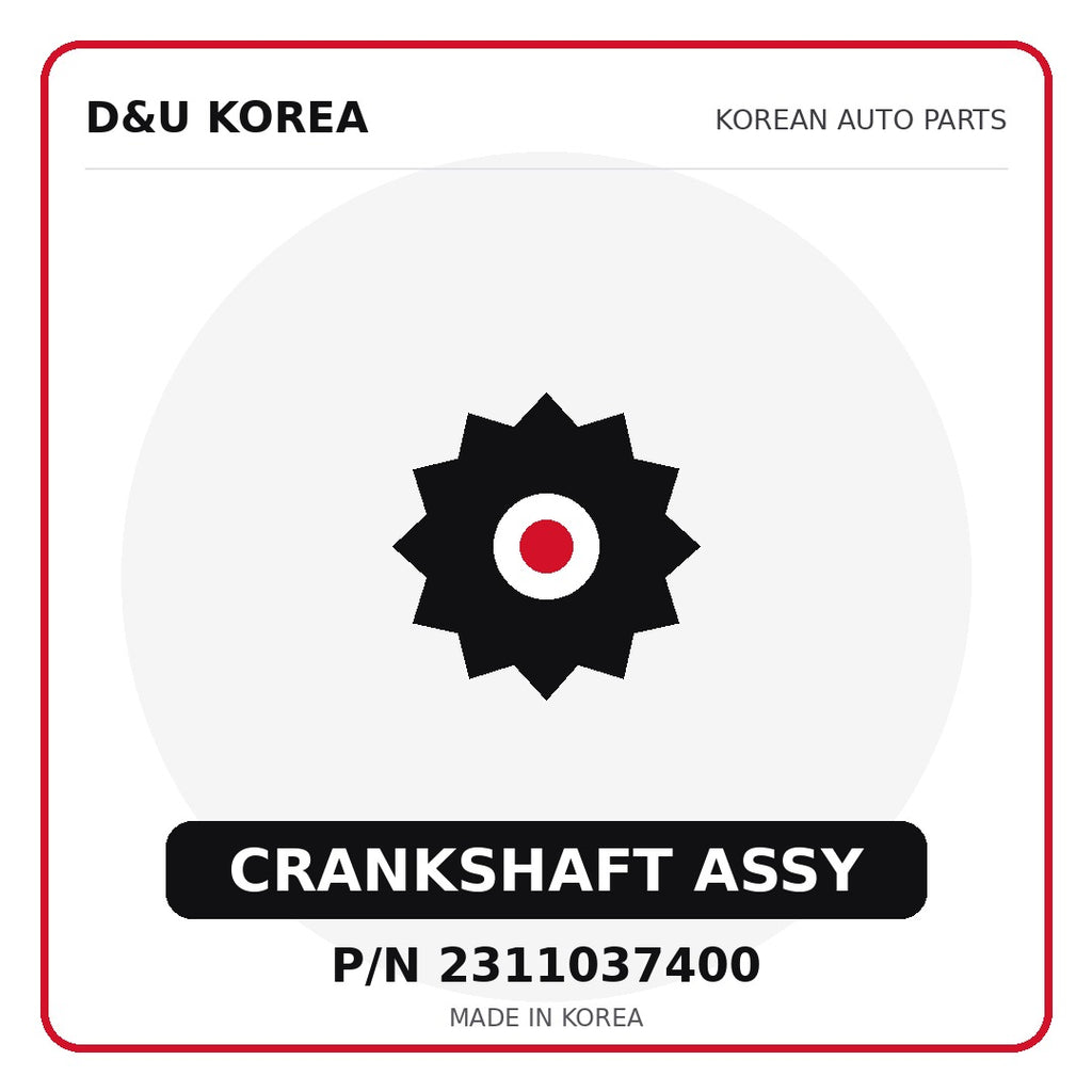 Genuine Mobis CRANKSHAFT ASSY 2311037400 for Korean vehicles | D&U Korea