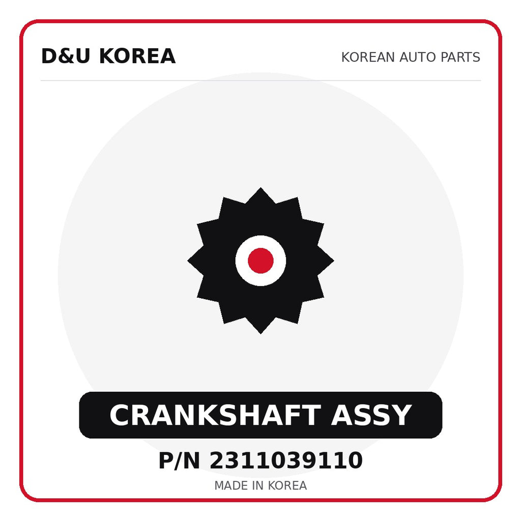 Genuine Mobis CRANKSHAFT ASSY 2311039110 - Korean auto parts from D&U Korea