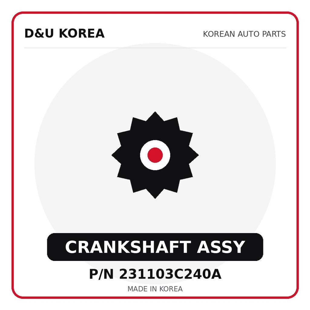 Genuine Mobis CRANKSHAFT ASSY 231103C240A - Korean auto parts from D&U Korea
