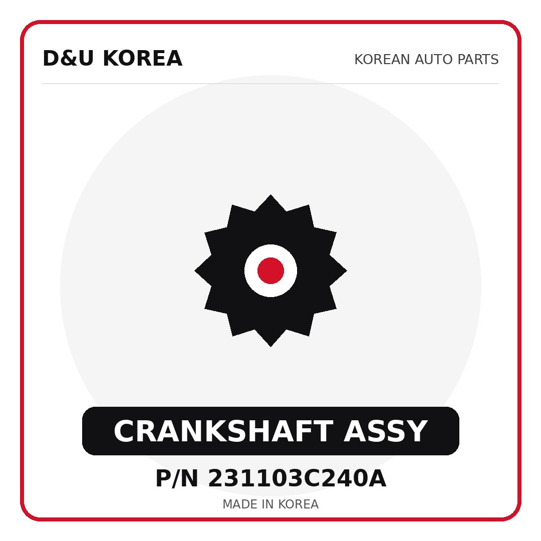 Genuine Mobis CRANKSHAFT ASSY 231103C240A - Korean auto parts from D&U Korea