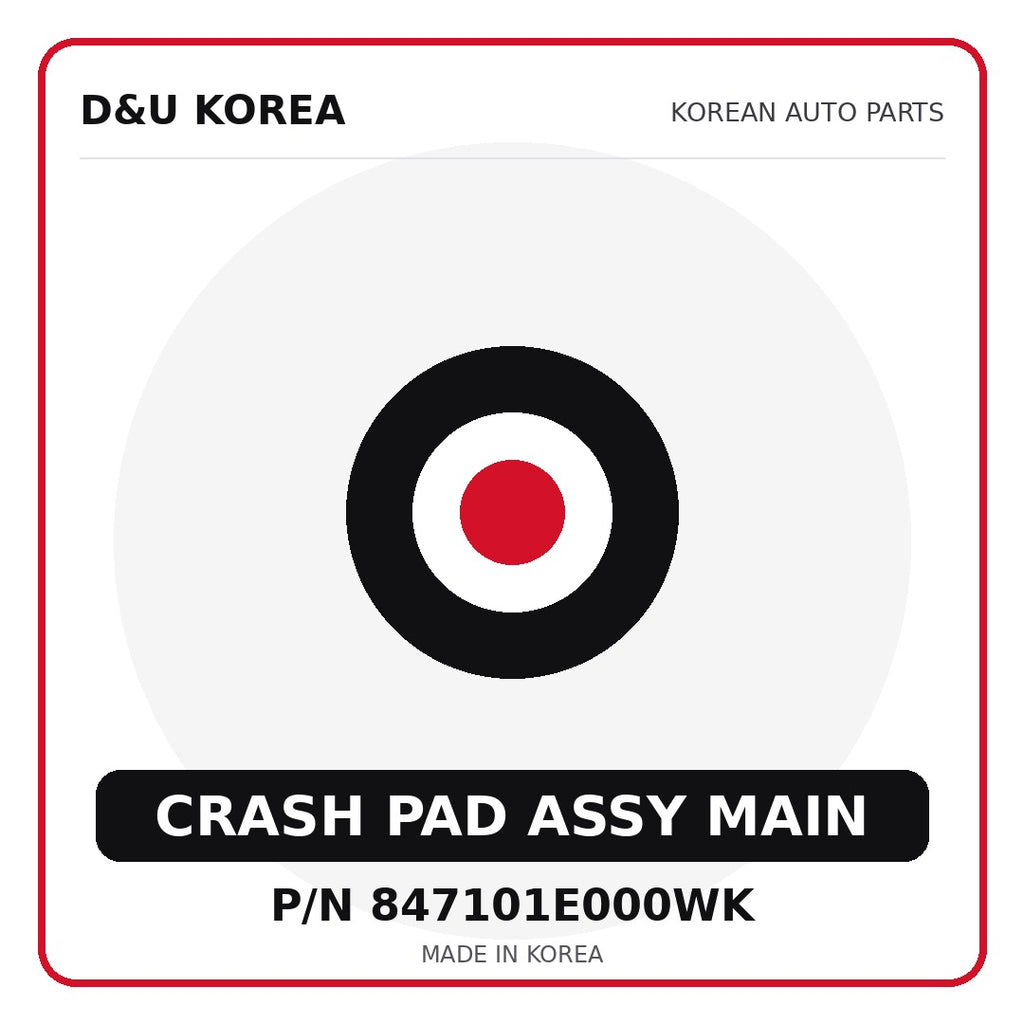 Genuine Mobis CRASH PAD ASSY MAIN 847101E000WK - Korean auto parts from D&U Korea