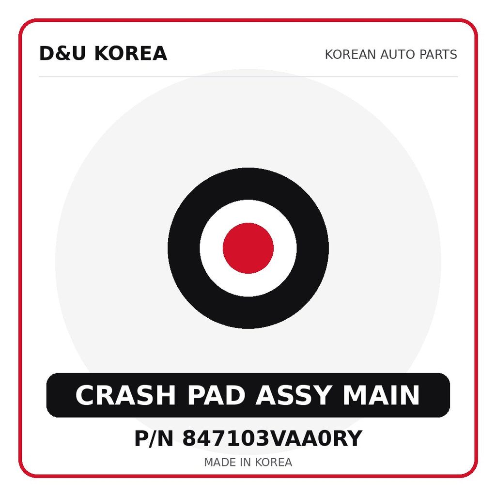 Genuine Mobis CRASH PAD ASSY MAIN 847103VAA0RY - Korean auto parts from D&U Korea