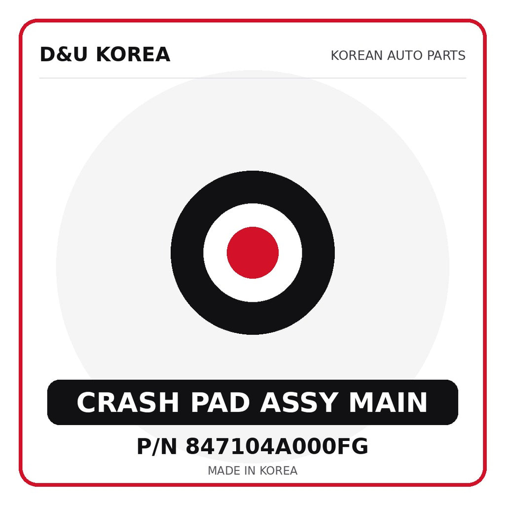 Genuine Mobis CRASH PAD ASSY MAIN 847104A000FG - Korean auto parts from D&U Korea