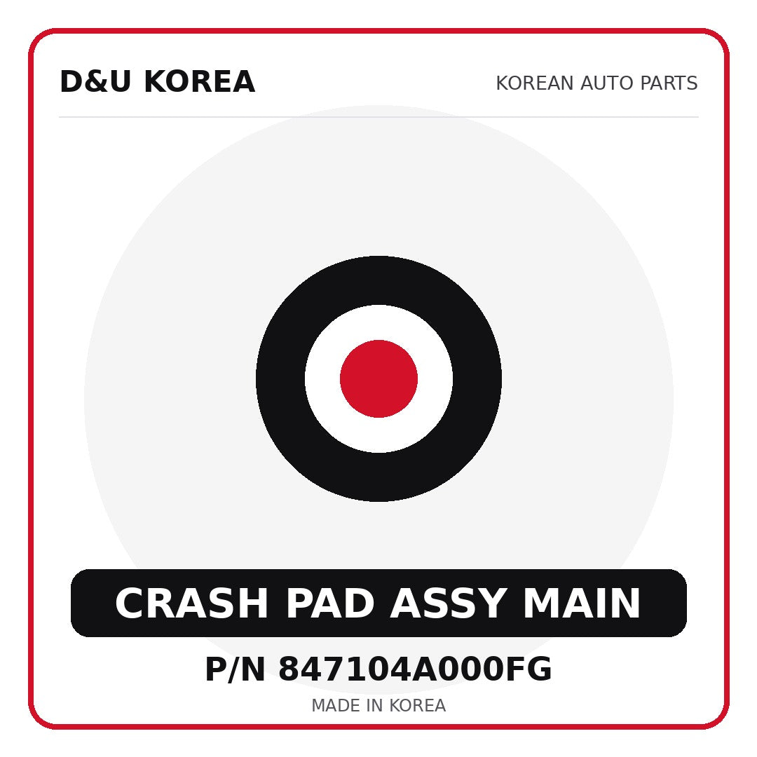 Genuine Mobis CRASH PAD ASSY MAIN 847104A000FG - Korean auto parts from D&U Korea