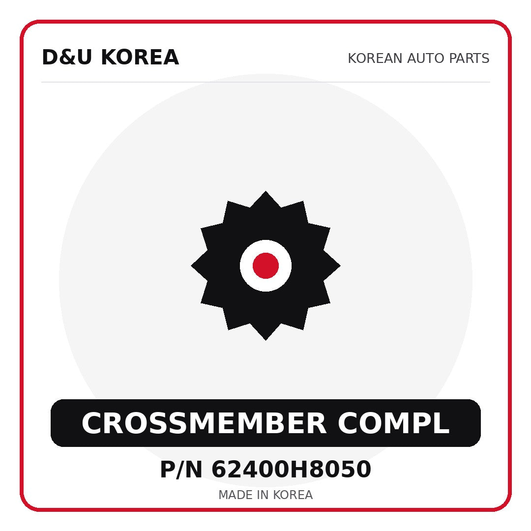 Genuine Mobis CROSSMEMBER COMPL 62400H8050 - Korean auto parts from D&U Korea