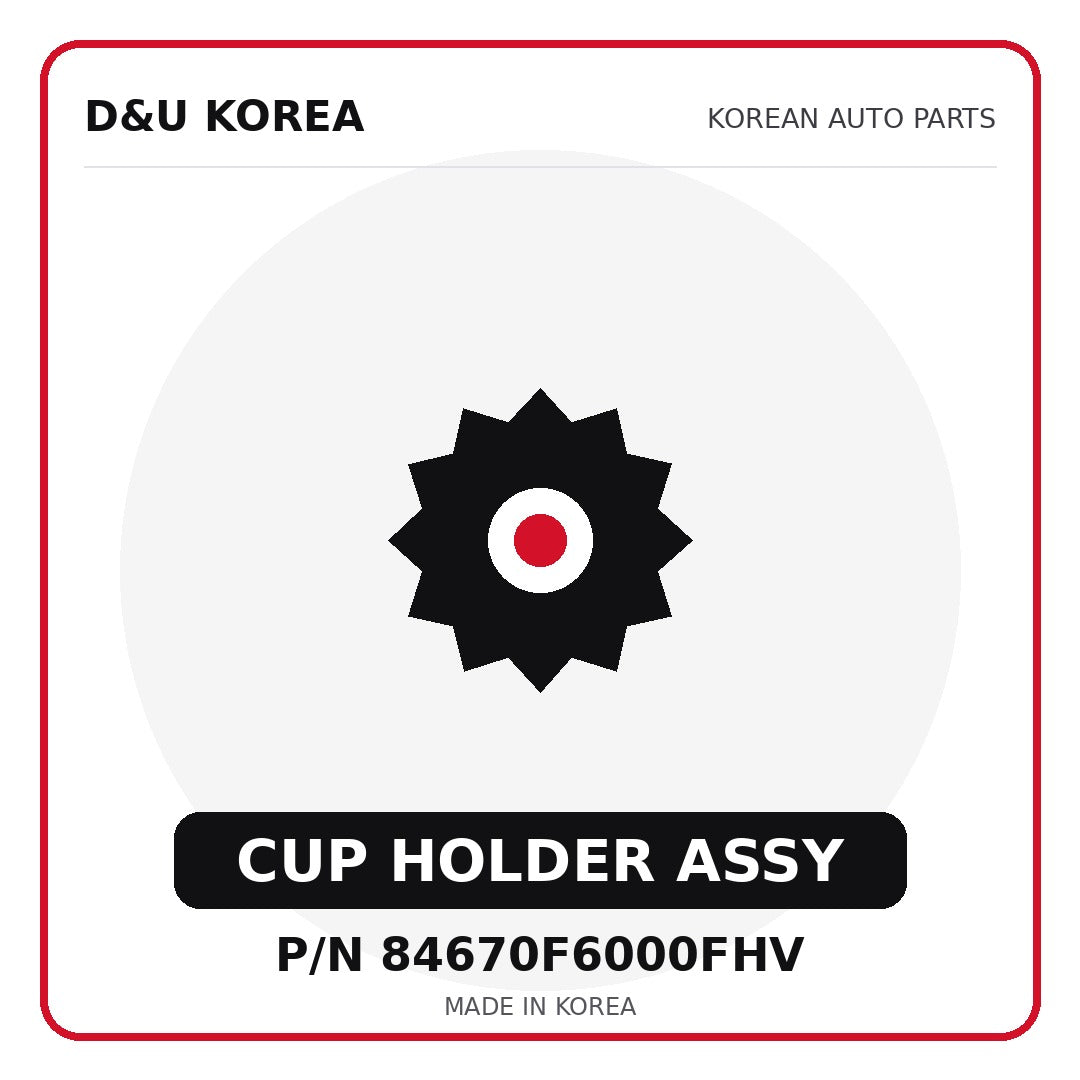 Genuine Mobis CUP HOLDER ASSY 84670F6000FHV - Korean auto parts from D&U Korea