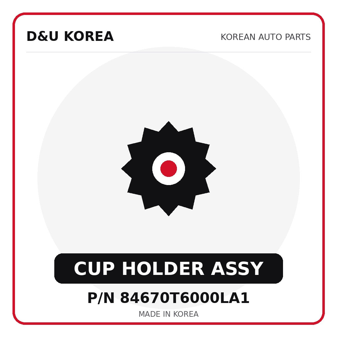 Genuine Mobis CUP HOLDER ASSY 84670T6000LA1 - Korean auto parts from D&U Korea