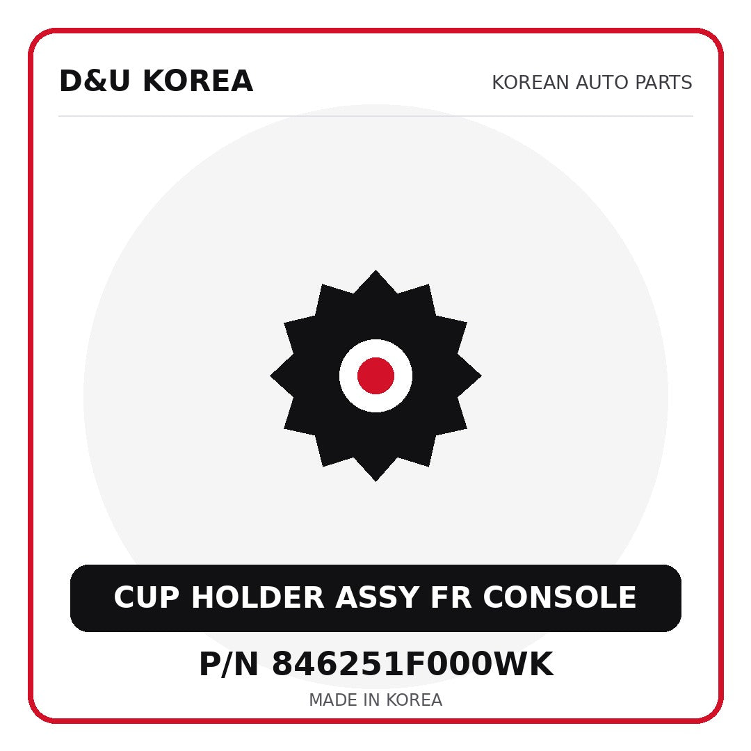 Genuine Mobis CUP HOLDER ASSY FR CONSOLE 846251F000WK - Korean auto parts from D&U Korea