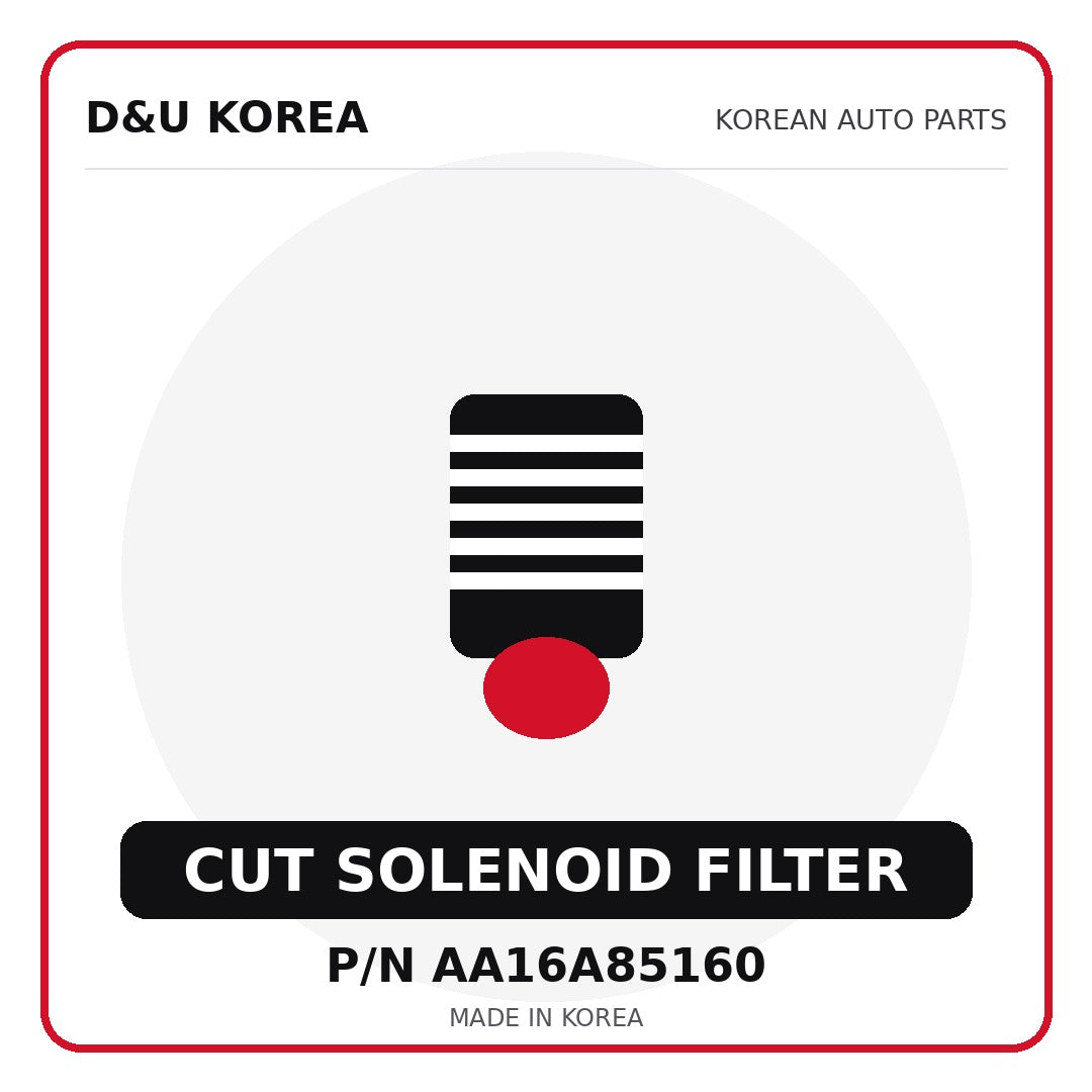 Genuine Mobis CUT SOLENOID FILTER AA16A85160 - Korean auto parts from D&U Korea