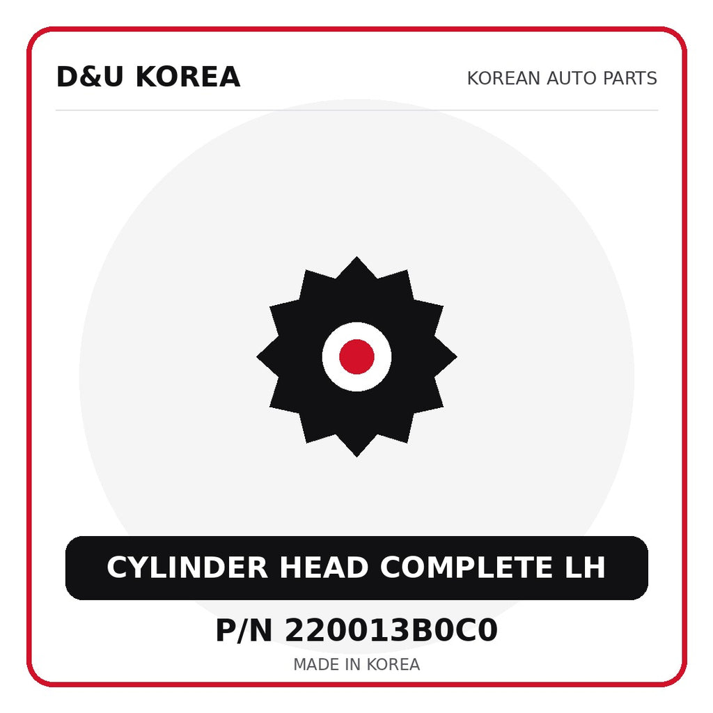 Genuine Mobis CYLINDER HEAD COMPLETE LH 220013B0C0 for Korean vehicles | D&U Korea