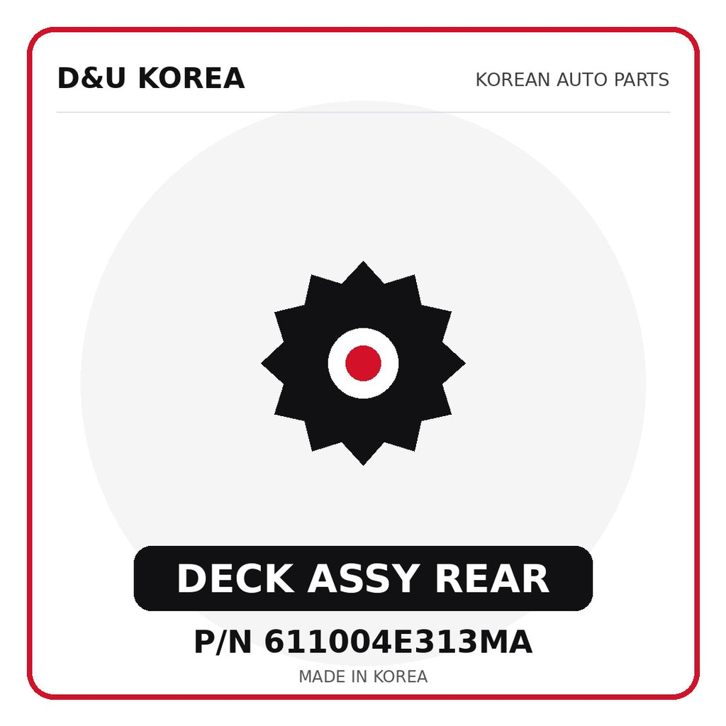 Genuine Mobis DECK ASSY REAR 611004E313MA - Korean auto parts from D&U Korea